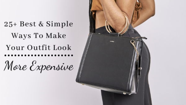 How To Look Expensive | Women's Fashion Tips - My 360 Chic