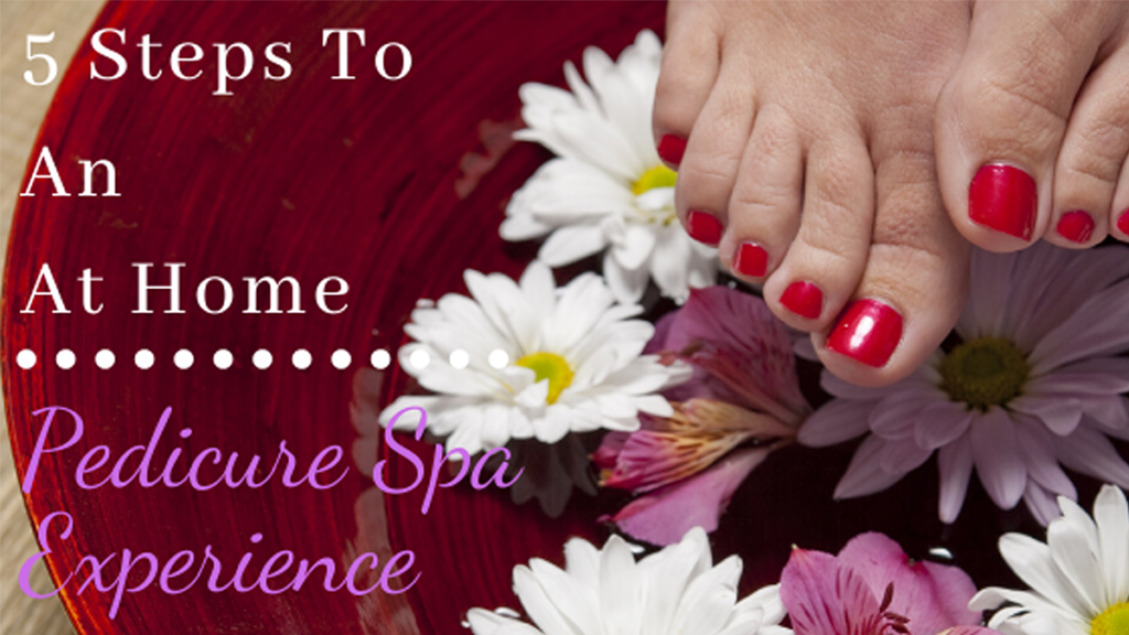 At Home Pedicure Spa Experience feature image