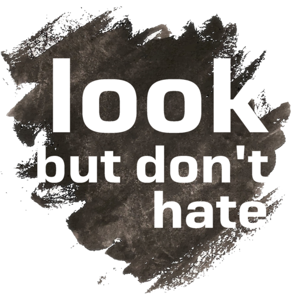 look but don't hate quote